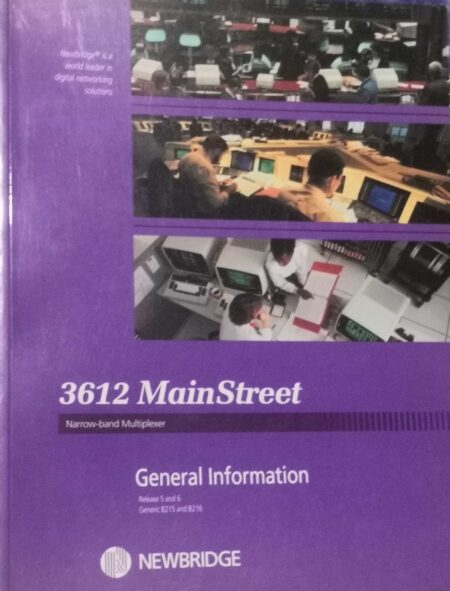 3612 MainStreet Narrow-band Multiplexer General Information Release 5 and 6 Generic B215 and B216